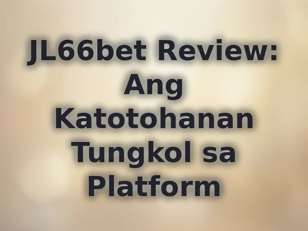 JL66bet Review: Ang Katotohanan Tungkol sa Platform